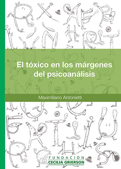 El tóxico en los márgenes del psicoanálisis.
primera parte